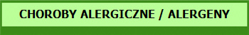 CHOROBY ALERGICZNE / ALERGENY