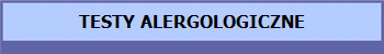 TESTY ALERGOLOGICZNE